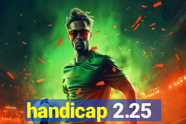 handicap 2.25